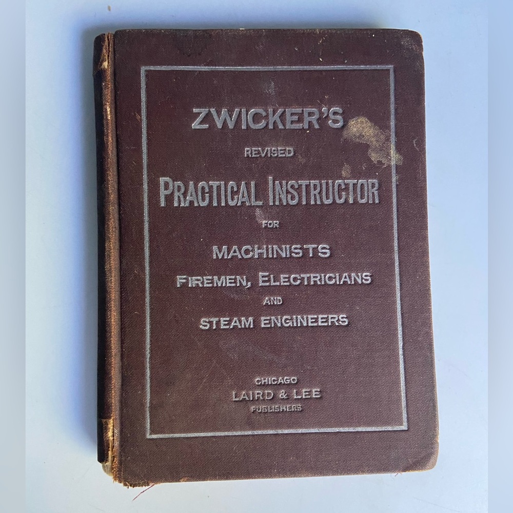 Zwicker's Practical Instructor For Machinists 1901